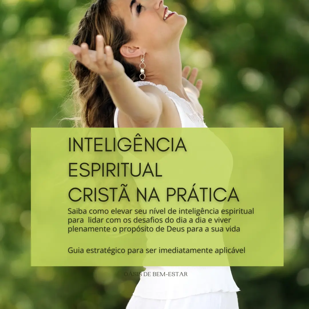 INTELIGÊNCIA ESPIRITUAL CRISTÃ NA PRÁTICA - VIVA PLENAMENTE O PROPÓSITO DE DEUS PARA A SUA VIDA